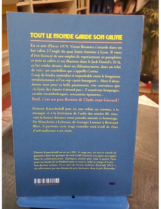 Tout le monde garde son calme de Dimitri Kantcheloff, roman noir et comédie rock'n'roll, braquages et cavale en 1979