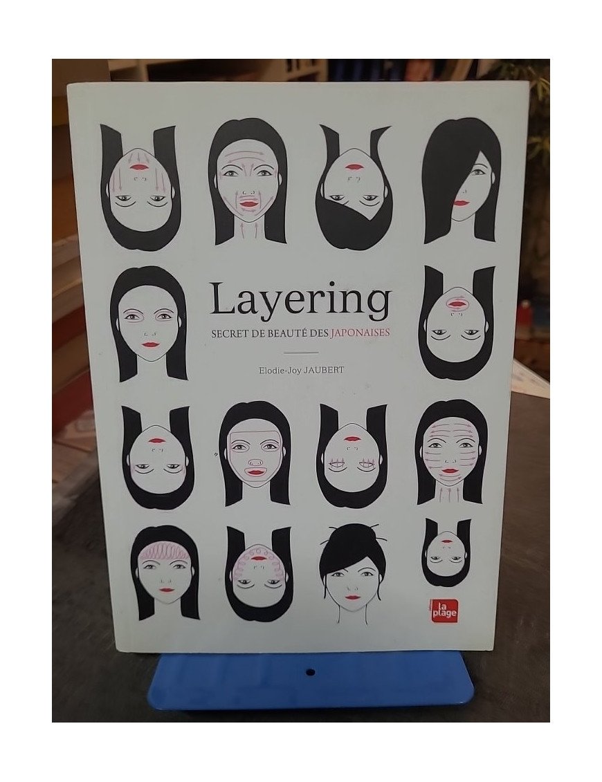 Layering, secret de beauté des Japonaises par Elodie-Joy Jaubert, rituel de soin du visage en 7 étapes, cosmétiques naturels