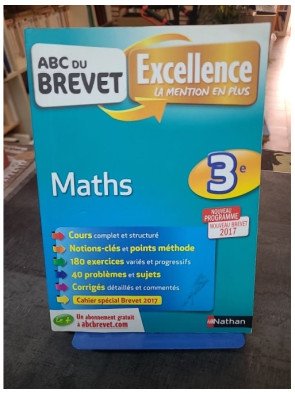 ABC du BREVET Excellence Maths 3e par Carole Feugère et Gilles Mora : Préparation complète Brevet 2017
