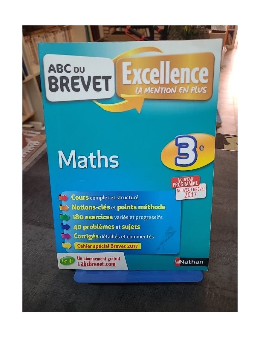 ABC du BREVET Excellence Maths 3e par Carole Feugère et Gilles Mora : Préparation complète Brevet 2017
