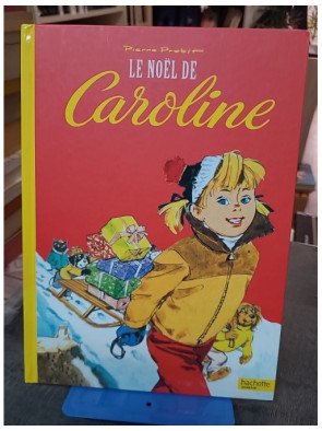 Le Noël de Caroline - Une Aventure de Caroline et ses amis par Pierre Probst