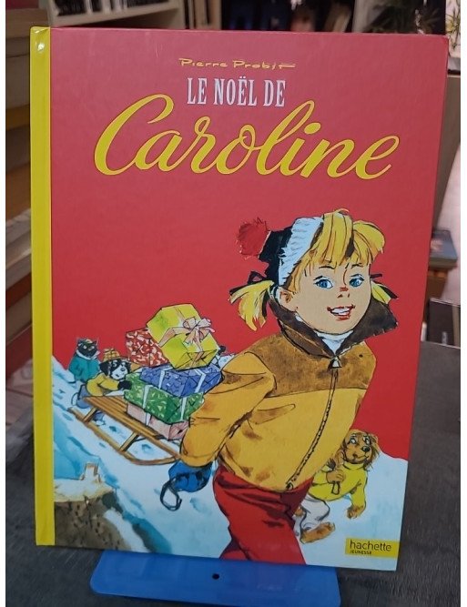 Le Noël de Caroline - Une Aventure de Caroline et ses amis par Pierre Probst