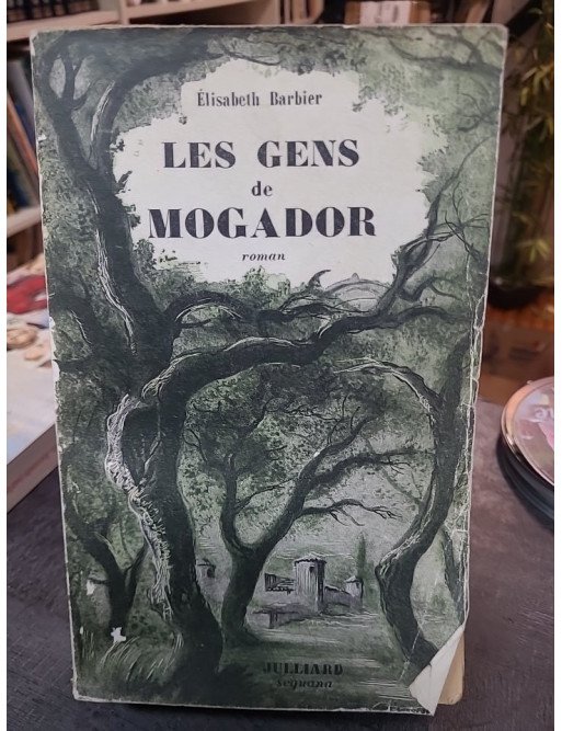 Les gens de Mogador de Elisabeth Barbier : Saga familiale, amour et histoire en Provence (Tome 1)