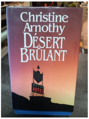 Désert brûlant de Christine Arnothy : Thriller et intrigue au cœur du désert du Nevada