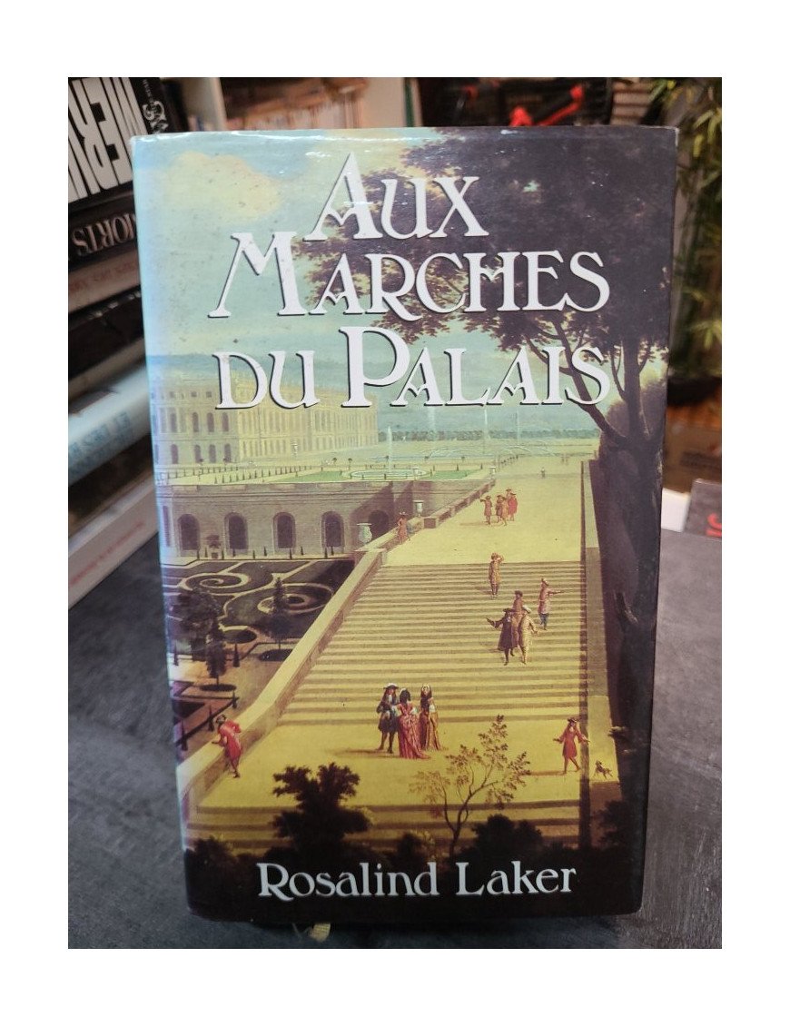 Aux Marches Du Palais – Rosalind Laker