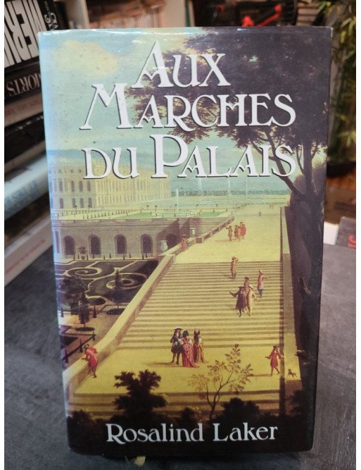 Aux Marches Du Palais – Rosalind Laker