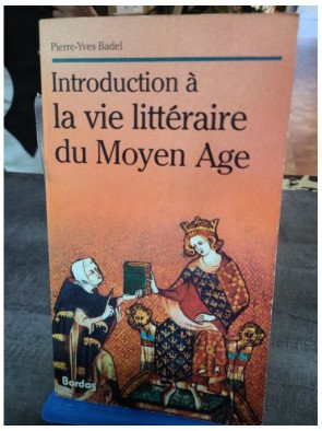 Introduction à la vie littéraire du Moyen âge - Pierre-Yves Badel