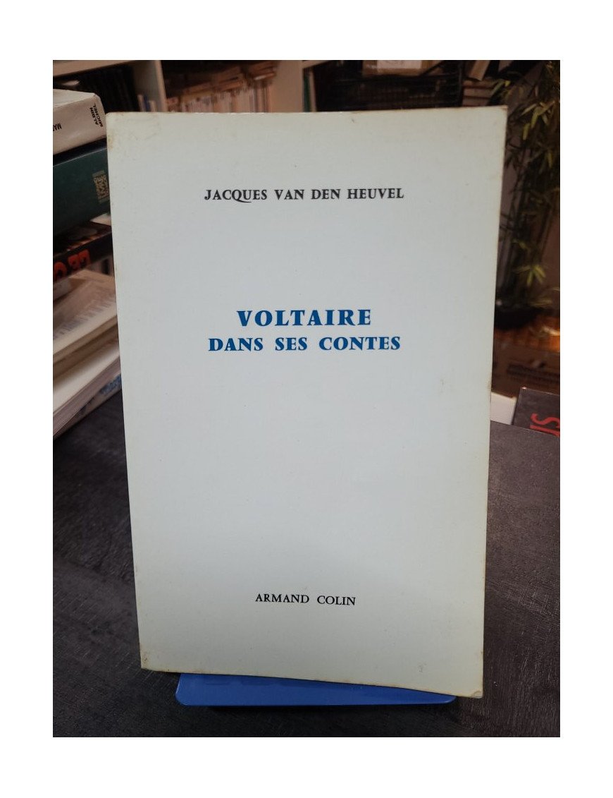 Voltaire dans ses contes - De Micromégas à L'Ingénu - Jacques Van den Heuvel