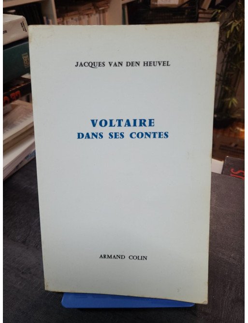 Voltaire dans ses contes - De Micromégas à L'Ingénu - Jacques Van den Heuvel
