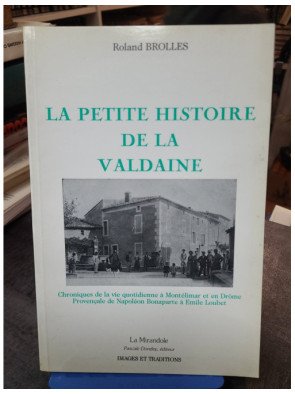 La Petite Histoire de la Valdaine - Roland Brolles