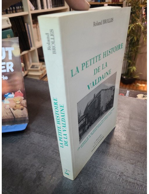 La Petite Histoire de la Valdaine - Roland Brolles