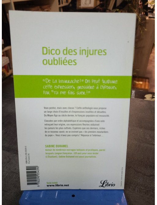 Dico des injures oubliées - Foutrebleu ! Abatteur de quilles ! Marpaud ! Salisson - Sabine Duhamel