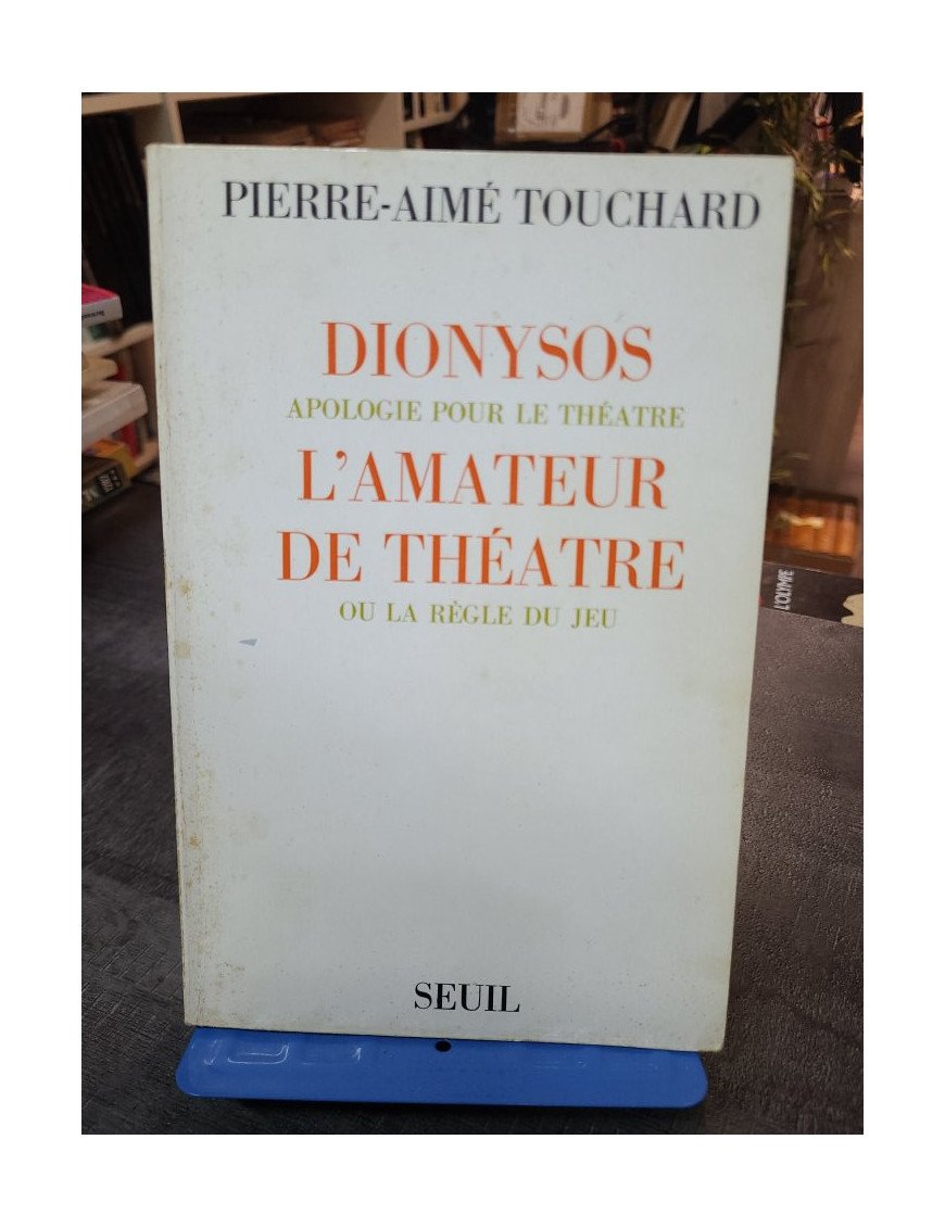 Dionysos. Apologie pour le Théâtre - Touchard Pierre-Aime