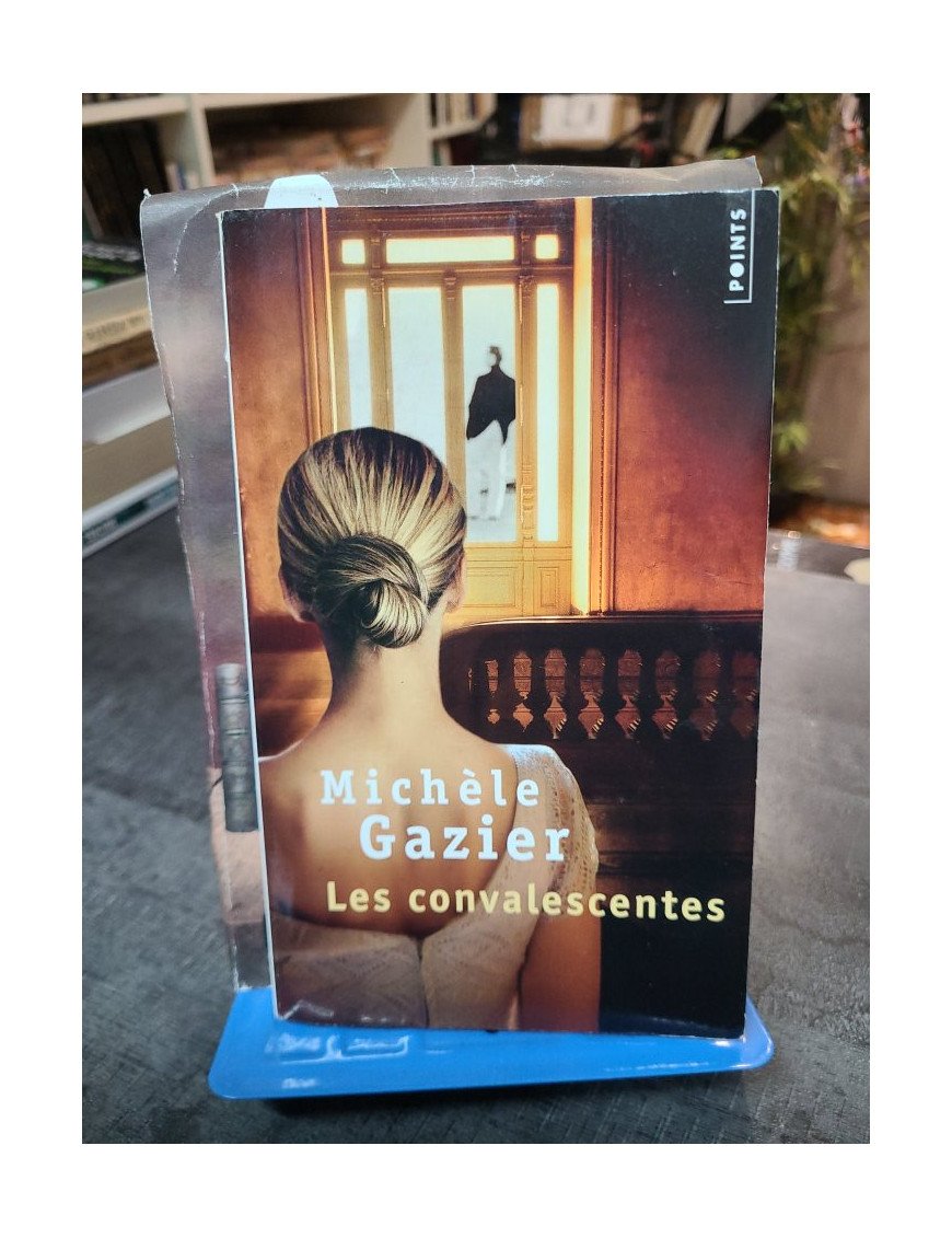 Les Convalescentes - Michèle Gazier