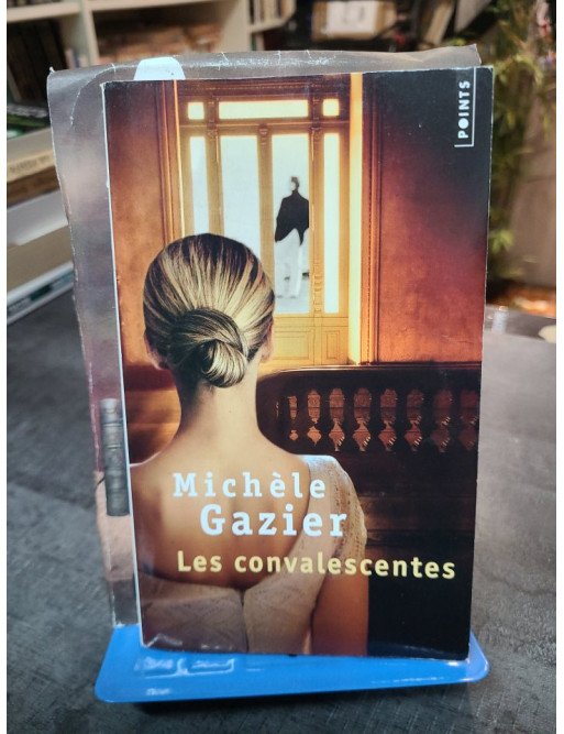 Les Convalescentes - Michèle Gazier