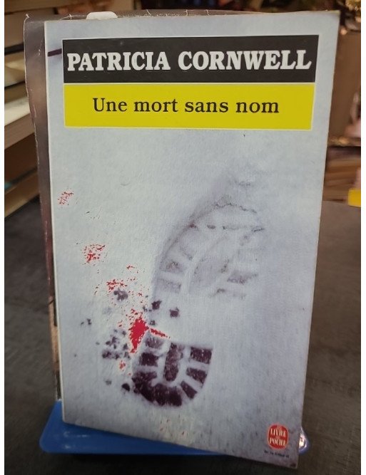 Une mort sans nom de Patricia Cornwell Une mort sans nom de Patricia Cornwell