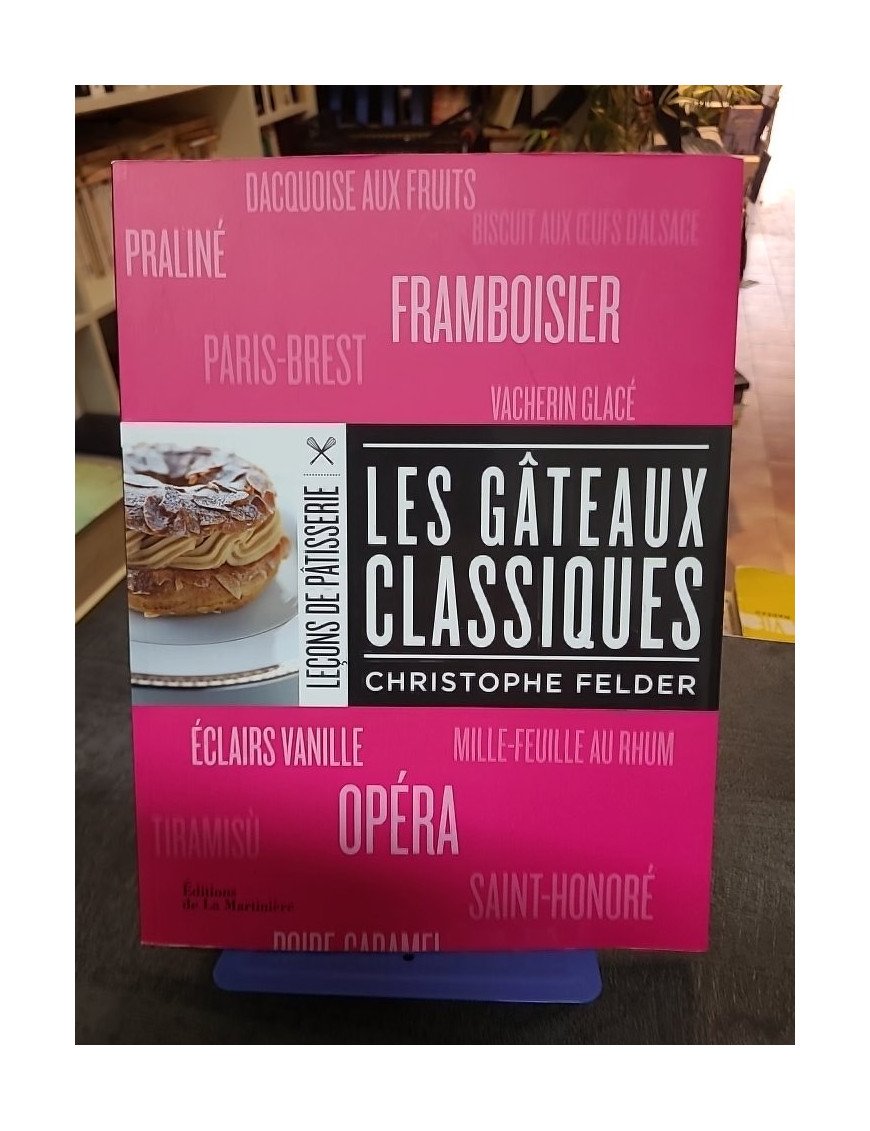 Les Gâteaux classiques – Christophe Felder
