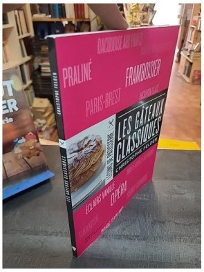 Les Gâteaux classiques – Christophe Felder
