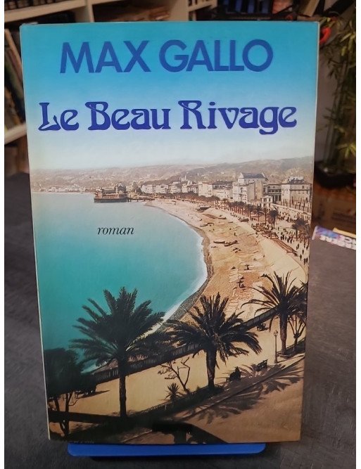 Le beau rivage - Max Gallo