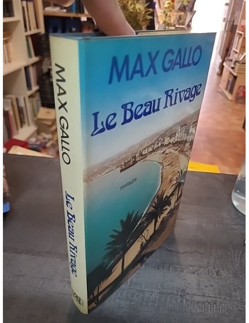 Le beau rivage - Max Gallo