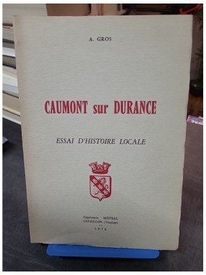 Caumont Sur Durance Essai D'histoire Locale