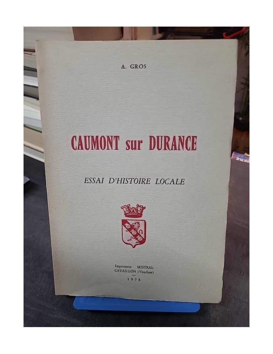 Caumont Sur Durance Essai D'histoire Locale