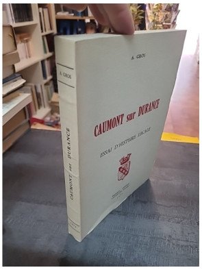 Caumont Sur Durance Essai D'histoire Locale