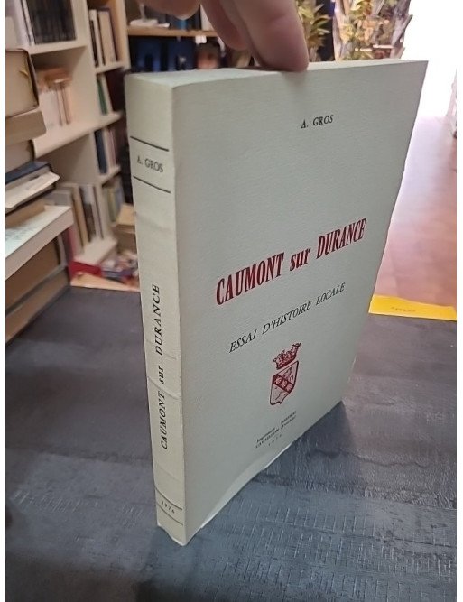 Caumont Sur Durance Essai D'histoire Locale