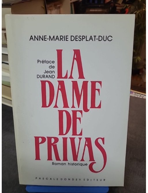 La Dame De Privas - Anne-Marie Desplat-Duc