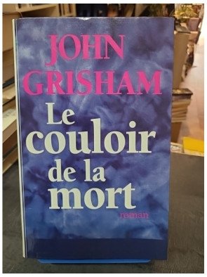 Le Couloir de la Mort - John Grisham