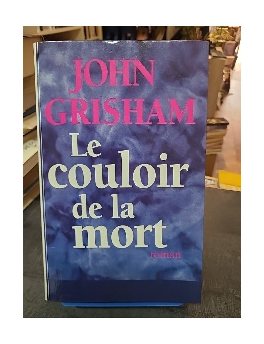 Le Couloir de la Mort - John Grisham