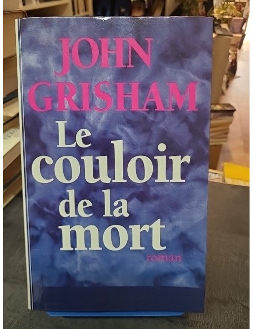 Le Couloir de la Mort - John Grisham