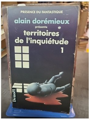 Territoires de l'inquiétude Tome 1 - 16 Récits De Terreur - Alain Dorémieux