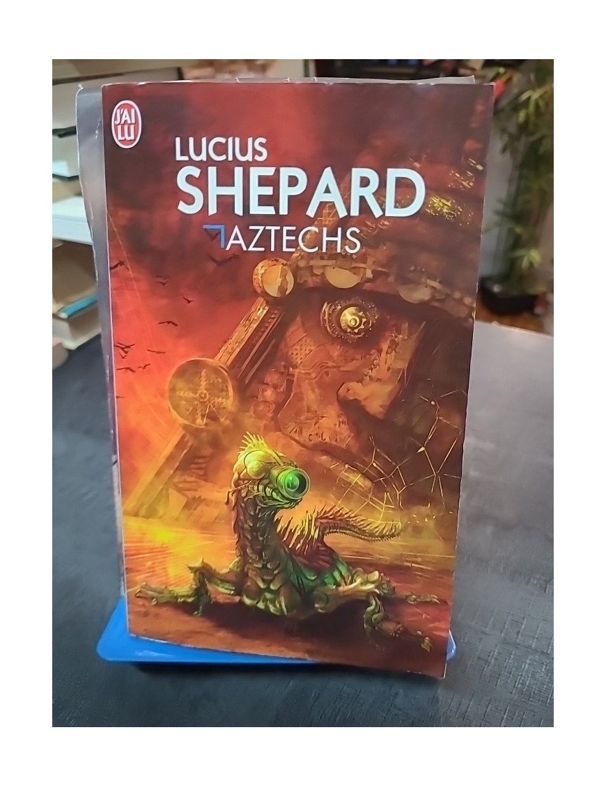 Aztechs de Lucius Shepard