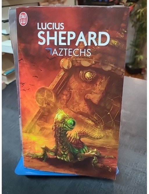 Aztechs de Lucius Shepard
