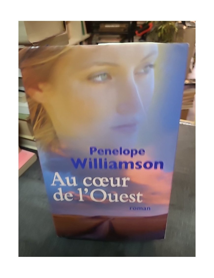 Au Coeur De l'Ouest - Penelope Williamson