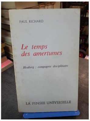 Le Temps des Amertumes de Paul Richard