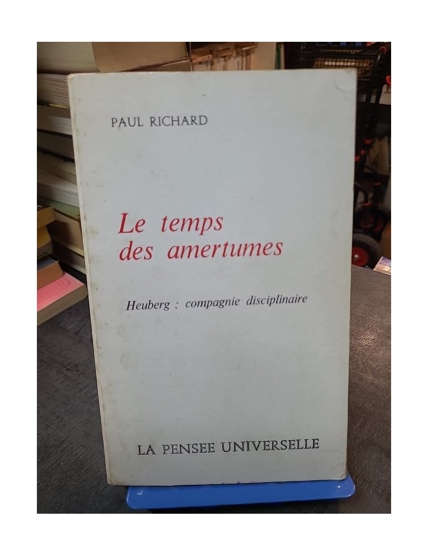 Le Temps des Amertumes de Paul Richard