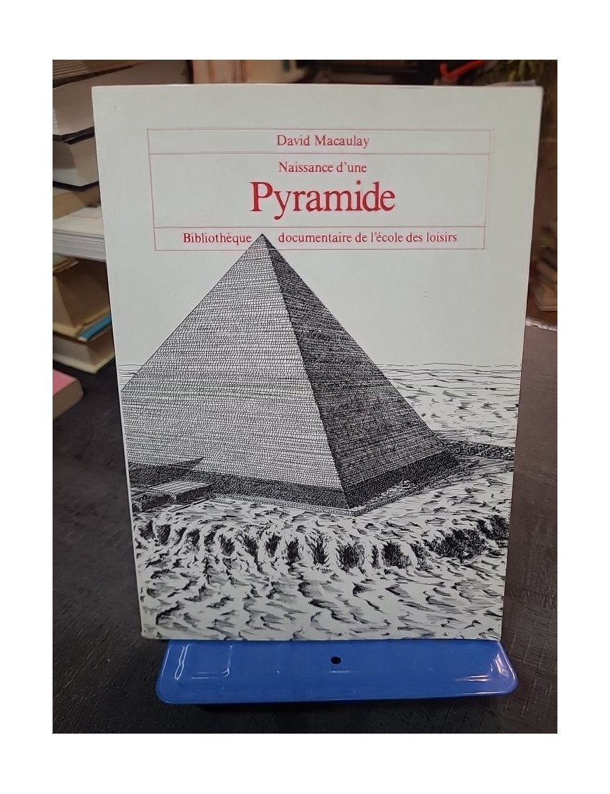 Naissance D Une Pyramide - David Macaulay