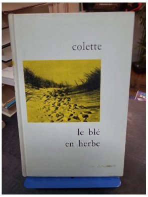 Le Blé en herbe - Colette