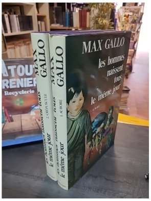 Les Hommes naissent tous le même jour - Tome I & II - Max Gallo