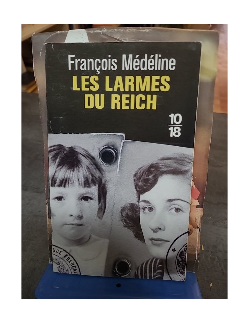 Les Larmes du Reich - François Médéline