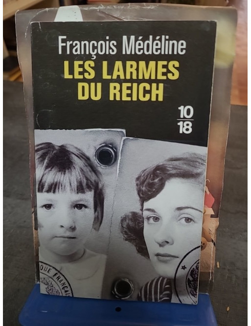 Les Larmes du Reich - François Médéline