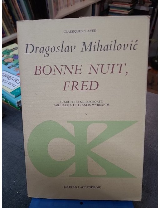 Bonne nuit, Fred Mihailovic Dragosla