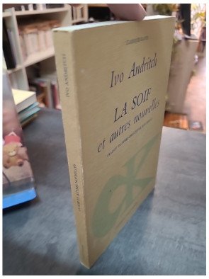 La soif et autres nouvelles Ivo Andric