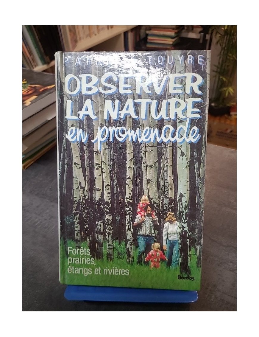 Observer la nature en promenade - Patricia Touyre