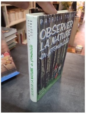 Observer la nature en promenade - Patricia Touyre