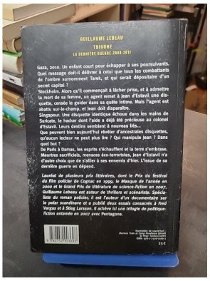 Trigone (La dernière guerre 2008-2011, Tome 3) - Guillaume Lebeau