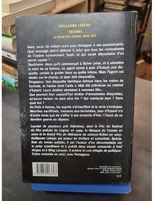 Trigone (La dernière guerre 2008-2011, Tome 3) - Guillaume Lebeau