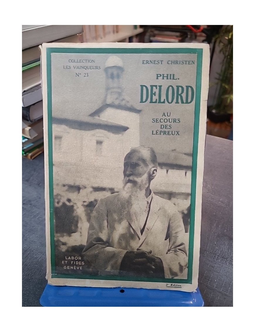 Phil. Delord, au secours des lépreux Ernest Christen